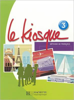 Cover for Fabienne Gallon · Le Kiosque: Livre de l'eleve 3 (Paperback Book) [French edition] (2010)