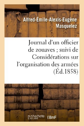 Cover for Masquelez-a-e-a-e · Journal D'un Officier De Zouaves; Suivi De Considerations Sur L'organisation Des Armees Anglaise (Paperback Book) [French edition] (2013)
