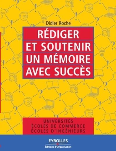 Cover for Didier Roche · Rediger et soutenir un memoire avec succes (Paperback Book) (2012)