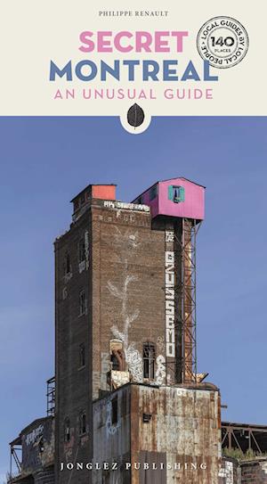 Cover for Philippe Renault · Secret Montreal: A guide to the unusual and unfamiliar - Jonglez Secret Guides (Pocketbok) [5th edition] (2025)