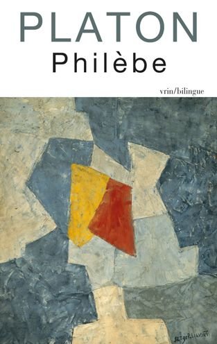 Philebe - Platon - Bøger - Librarie Philosophique J. Vrin - 9782711630271 - 28. april 2022