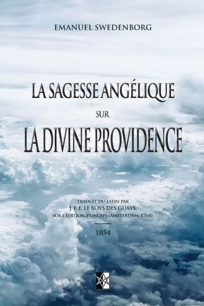 Cover for Emanuel Swedenborg · La Sagesse Angelique sur la Providence Divine (Paperback Book) (2020)