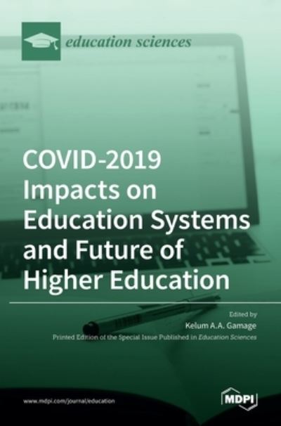 COVID-2019 Impacts on Education Systems and Future of Higher Education - Mdpi Ag - Books - MDPI AG - 9783036529271 - January 17, 2022