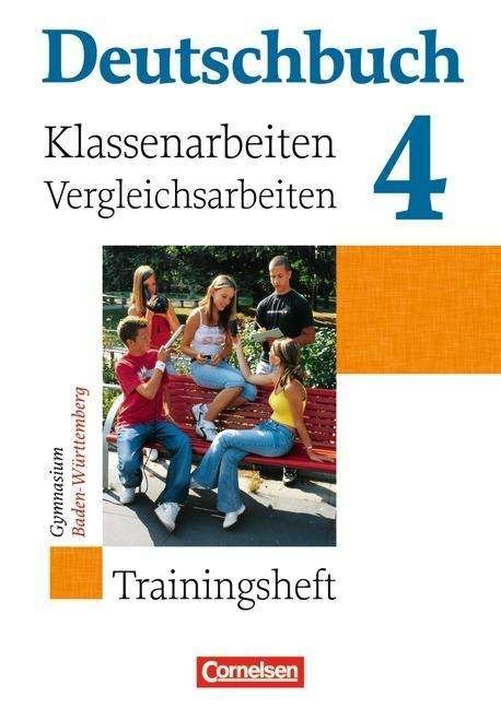 Cover for Deutschbuch Baden-Wurttemberg: Deutschbuch 4 Klassenarbeitstrainer mit Losun (Paperback Book) (2007)