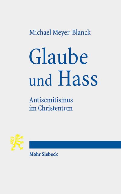 Cover for Michael Meyer-Blanck · Glaube und Hass: Antisemitismus im Christentum (Paperback Book) (2024)