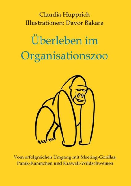 Cover for Claudia Hupprich · UEberleben Im Organisationszoo (Paperback Book) (2021)