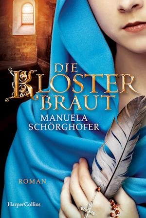 Cover for Manuela Schörghofer · Die Klosterbraut (Pocketbok) (2022)