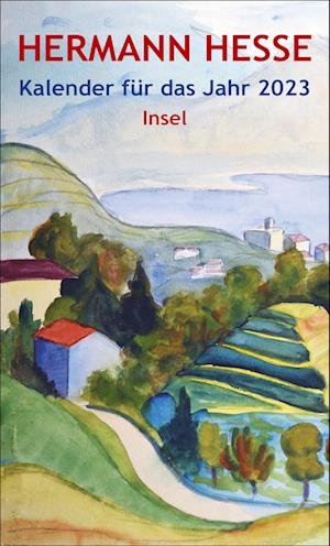 Insel-Kalender für das Jahr 2023 - Hermann Hesse - Books - Insel Verlag - 9783458682271 - August 15, 2022