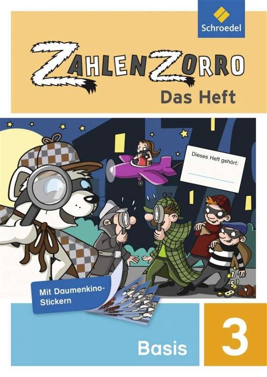 Cover for Katrin KlÃ¶ckner, Eveline Stadler, Frank Wahl, Janine Weigel · Zahlenzorro - Das Heft.3 Basisheft 3 (Bok)