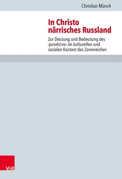 In Christo närrisches Russland! - Münch - Książki -  - 9783525564271 - 11 września 2017