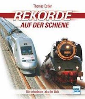 Cover for Elster · Rekorde auf der Schiene (Book)