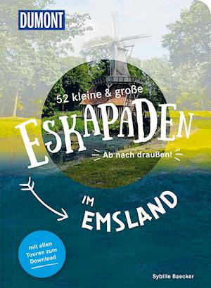 Cover for Sybille Baecker · 52 kleine &amp; große Eskapaden im Emsland (Paperback Book) (2022)