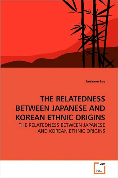 Cover for Jaehoon Lee · The Relatedness Between Japanese and Korean Ethnic Origins: a Comprehensive Approach to the Issue (Paperback Book) (2010)