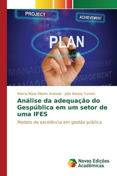 Cover for Ribeiro Andrade Marcia Maria · Analise Da Adequacao Do Gespublica Em Um Setor De Uma Ifes (Pocketbok) (2015)