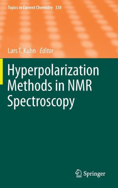 Cover for Lars T Kuhn · Hyperpolarization Methods in NMR Spectroscopy - Topics in Current Chemistry (Hardcover Book) [2013 edition] (2013)