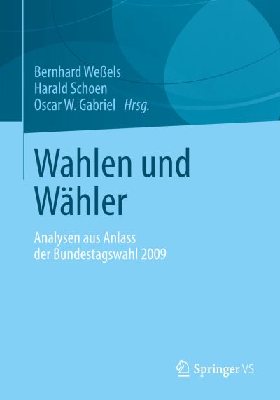 Cover for Bernhard Wessels · Wahlen Und Wahler: Analysen Aus Anlass Der Bundestagswahl 2009 (Paperback Book) [2013 edition] (2013)