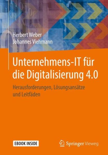 Cover for Weber · Unternehmens IT fuer die Digitalisierung 4 0 (Book) (2017)