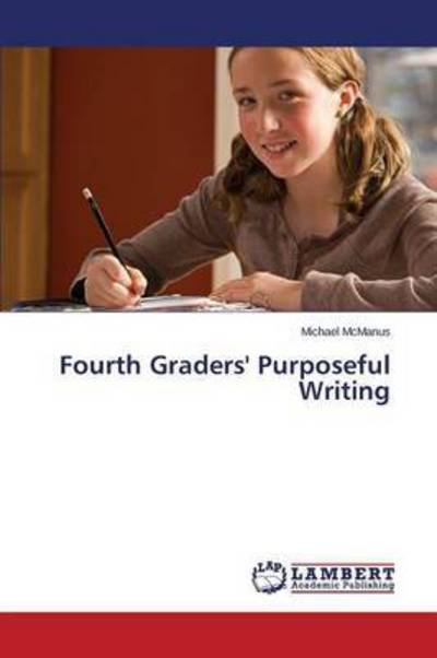 Cover for McManus · Fourth Graders' Purposeful Writ (Book) (2015)