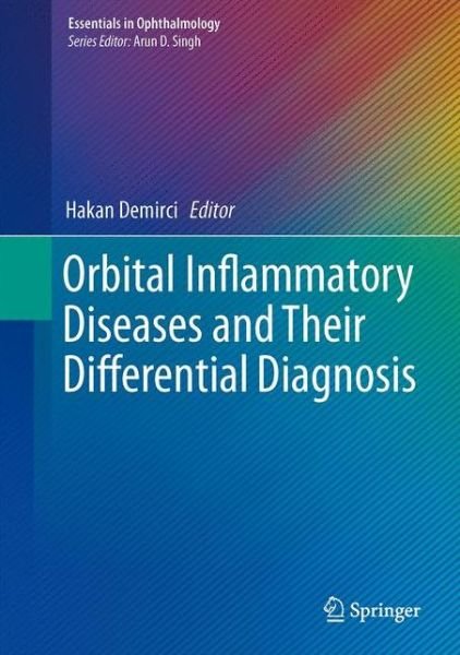 Cover for Hakan Demirci · Orbital Inflammatory Diseases and Their Differential Diagnosis - Essentials in Ophthalmology (Hardcover Book) (2015)