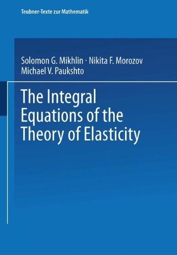 Cover for N F Morozov · The Integral Equations of the Theory of Elasticity - Teubner-texte Zur Mathematik (Paperback Bog) [German, 1995 edition] (2014)