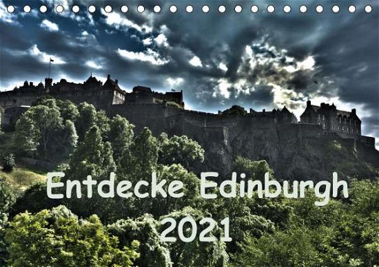 Entdecke Edinburgh (Tischkalender - Grau - Bøger -  - 9783671698271 - 