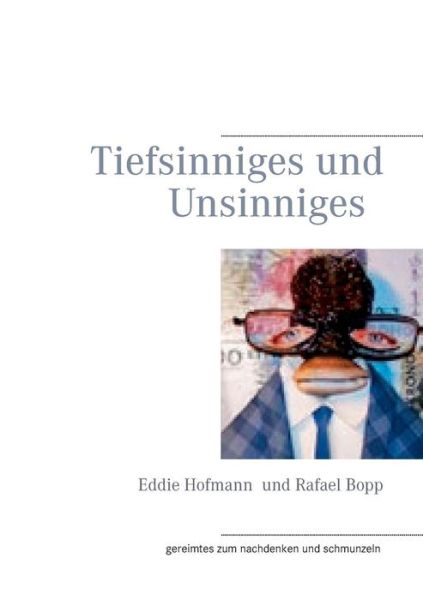 Cover for Rafael Bopp · Tiefsinniges Und Unsinniges (Paperback Book) [German edition] (2013)