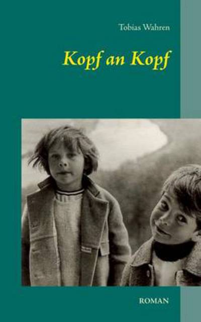 Cover for Tobias Wahren · Kopf an Kopf (Paperback Book) [German edition] (2013)