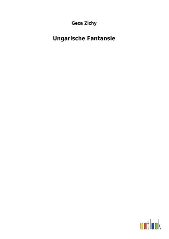 Cover for Geza Zichy · Ungarische Fantansie (Pocketbok) (2018)