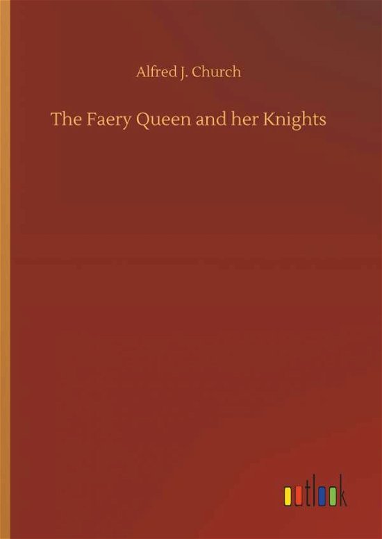 Cover for Church · The Faery Queen and her Knights (Bog) (2019)