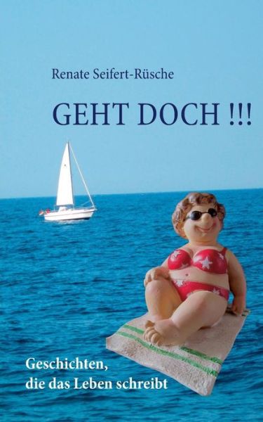 Cover for Renate Seifert-rüsche · Geht Doch !!! (Paperback Book) [German edition] (2014)