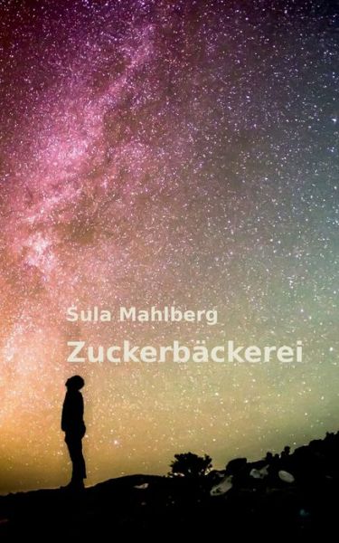 Cover for Mahlberg · Zuckerbäckerei (Book) (2018)