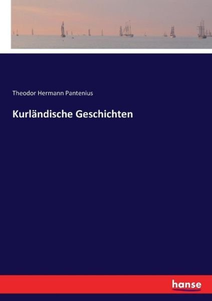 Kurländische Geschichten - Pantenius - Boeken -  - 9783743351271 - 16 oktober 2016