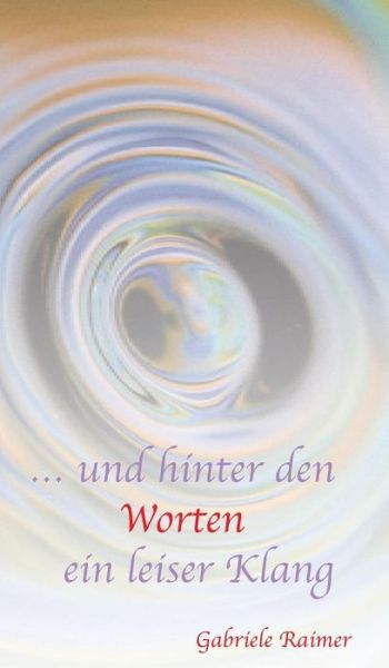 Cover for Raimer · ... und hinter den Worten ein le (Book) (2017)