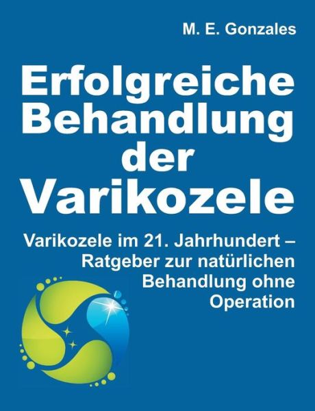 Erfolgreiche Behandlung der Va - Gonzales - Bücher - Books on Demand - 9783746066271 - 23. Juli 2018