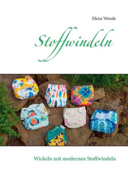 Stoffwindeln - Wende - Livros -  - 9783748190271 - 20 de setembro de 2019