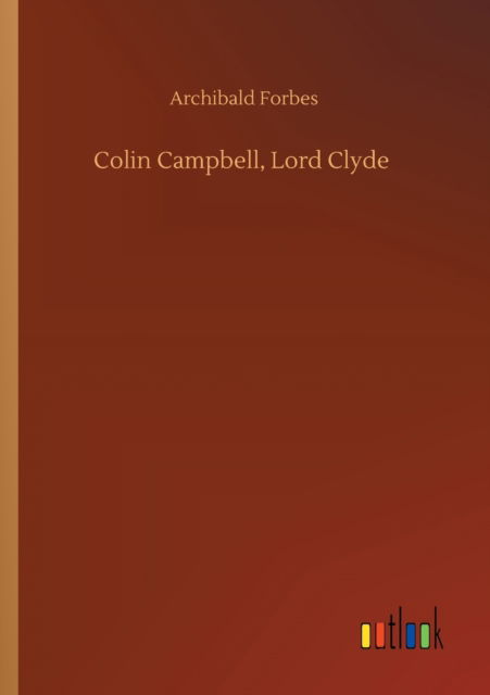 Cover for Archibald Forbes · Colin Campbell, Lord Clyde (Paperback Book) (2020)