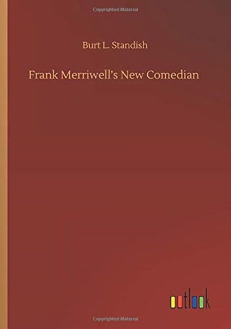 Cover for Burt L Standish · Frank Merriwell's New Comedian (Paperback Book) (2020)