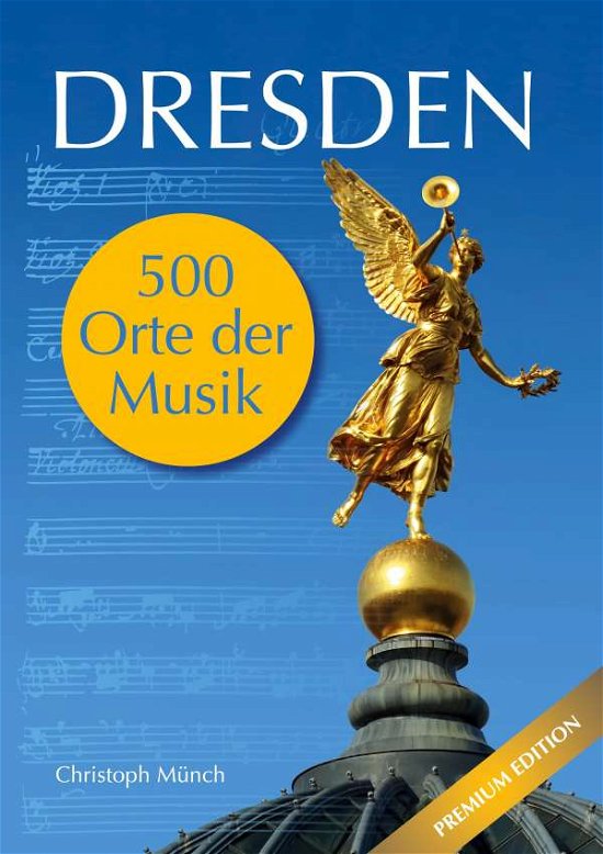 Cover for Münch · Dresden - 500 Orte der Musik (Book)
