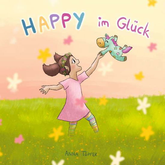 Cover for Anna-Natascha Töpfer · Happy im Glück (Paperback Book) (2021)