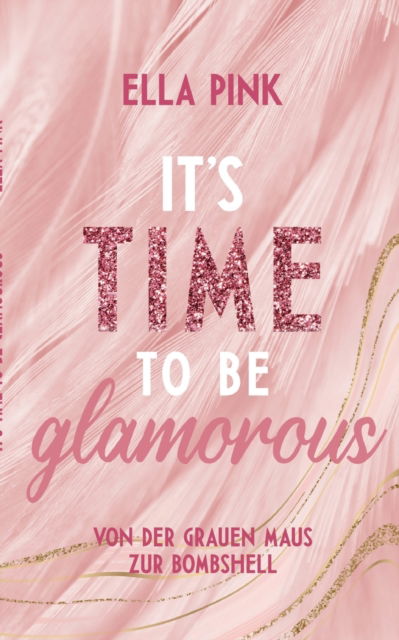 Cover for Ella Pink · It's Time To Be Glamorous (Paperback Book) (2021)
