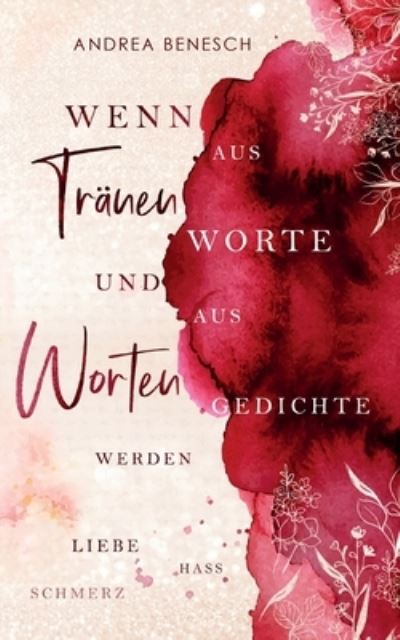 Cover for Andrea Benesch · Wenn aus Tranen Worte und aus Worten Gedichte werden (Paperback Book) (2022)