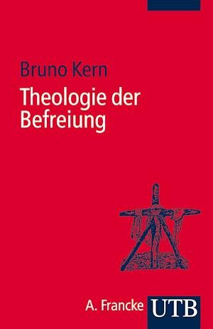 Cover for Bruno Kern · Theologie der Befreiung (Paperback Book) (2013)
