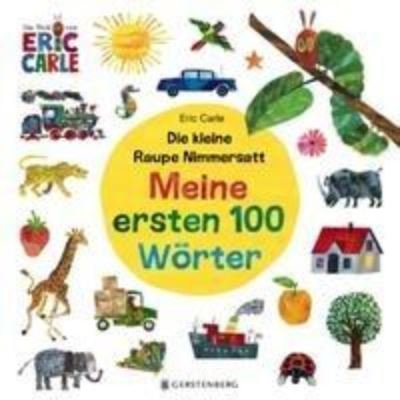 Cover for Eric Carle · Die kleine Raupe Nimmersatt - Mein ersten 100 Worter (Innbunden bok) (2021)