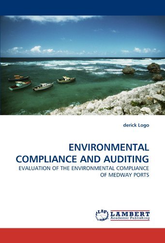 Cover for Derick Logo · Environmental Compliance and Auditing: Evaluation of the Environmental Compliance of Medway Ports (Paperback Bog) (2010)