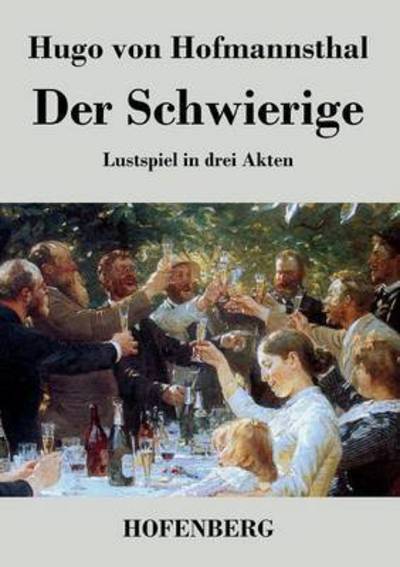 Cover for Hugo Von Hofmannsthal · Der Schwierige (Paperback Book) (2013)