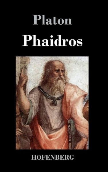 Phaidros - Platon - Bøker - Hofenberg - 9783843031271 - 24. mai 2017