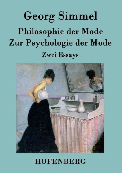 Cover for Georg Simmel · Philosophie Der Mode / Zur Psychologie Der Mode (Paperback Book) (2016)