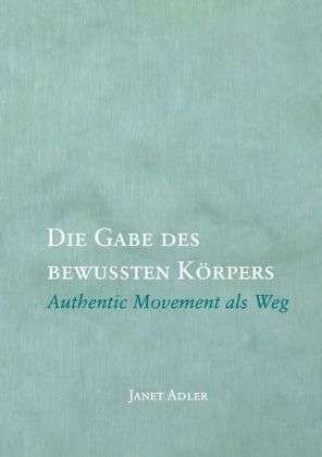 Cover for Adler · Die Gabe des bewussten Körpers (Book)
