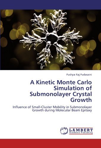 Cover for Pushpa Raj Pudasaini · A Kinetic Monte Carlo Simulation of Submonolayer Crystal Growth: Influence of Small-cluster Mobility in Submonolayer Growth During Molecular Beam Epitaxy (Pocketbok) (2011)