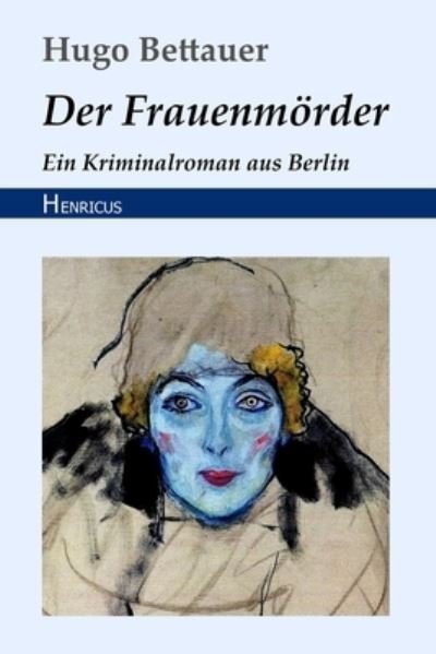Cover for Hugo Bettauer · Der Frauenmoerder (Paperback Book) (2018)